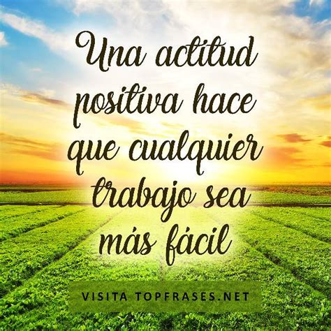 Descubrir 71+ imagen frases de actitud positiva en el trabajo - Abzlocal.mx