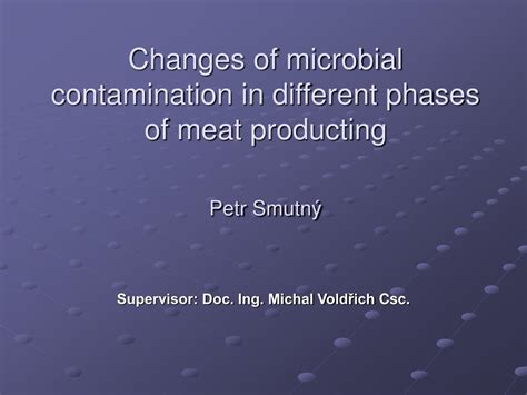 Ppt Changes Of Microbial Contamination In Different Phases Of Meat