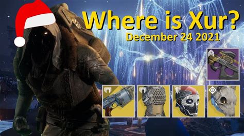 Xur S Location And Inventory December 24 2021 Destiny 2 Where Is