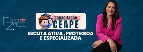 CEAPE CAPACITAÇÃO EM ESCUTA ATIVA PROTEGIDA E ESCUTA ESPECIALIZADA