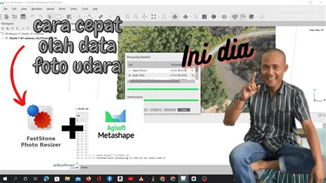Tutorial Pengolahan Data Hasil Foto Udara Drone Menggunakan Agisoft