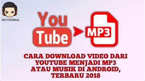 Cara Merubah Video Youtube Menjadi Musik Mp Di Android Youtube