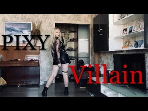 Pixy Villain Dance Cover Youtube