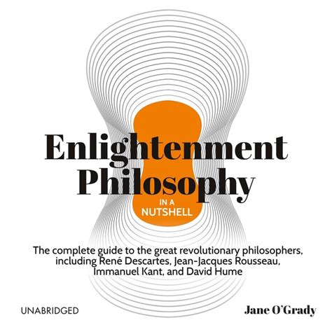 Enlightenment Philosophy In A Nutshell The Complete Guide To The Great