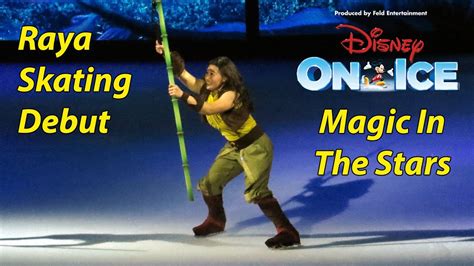 Raya Makes Disney On Ice Presents Magic In The Stars Skating Debut At