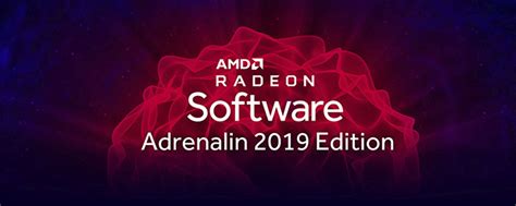 AMD Lanza Radeon Software Adrenalin 2019 Edition 18 12 2 Para Mejorar