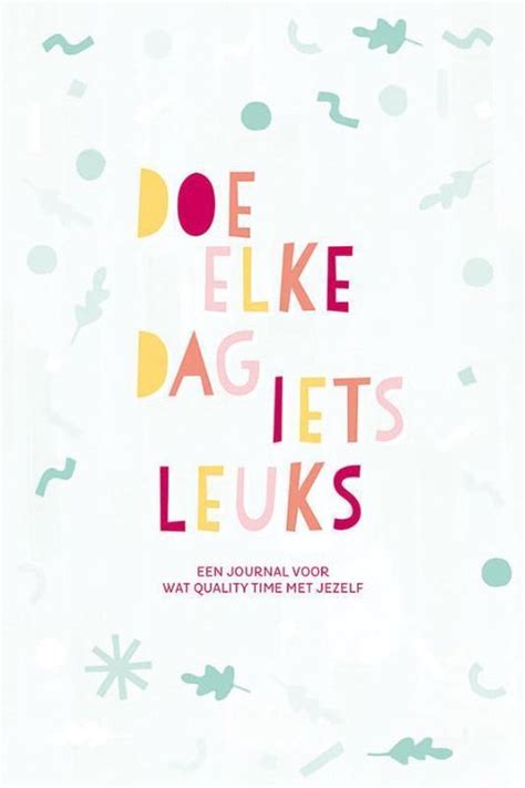 Doe Elke Dag Iets Leuks Diverse Auteurs Boeken Bol