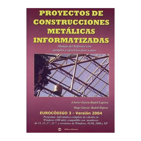 Libro Proyectos De Construccion De Estructuras Metalicas Informatizadas