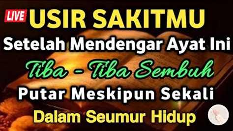 MUSTAJAB Sudahi Sakitmu Dengan Ayat Ini Cukup Putar Lalu Dengarkan