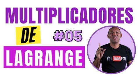 MÉTODO DOS MULTIPLICADORES DE LAGRANGE AULA 5 YouTube