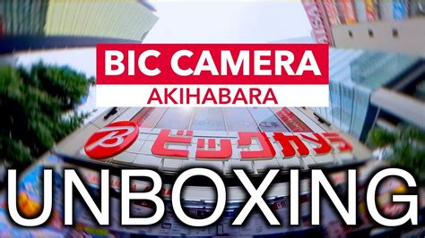 Unboxing Bic Camera Akihabara Youtube