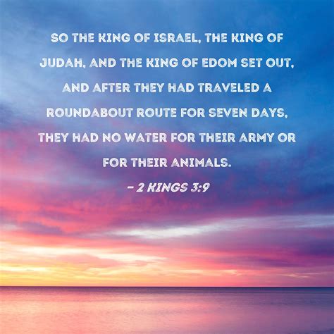 2 Kings 3:9 So the king of Israel, the king of Judah, and the king of