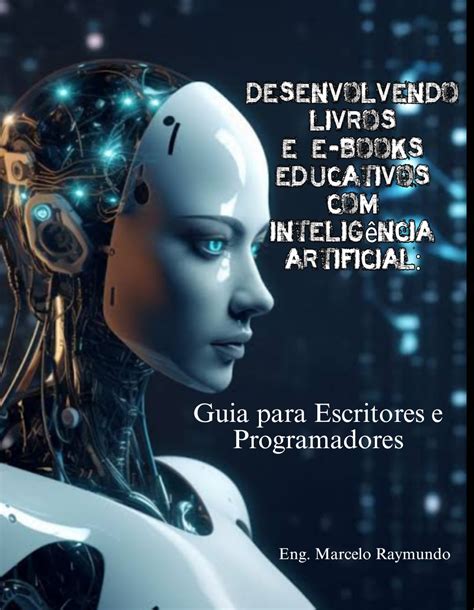 Desenvolvendo Livros E E Books Educativos Intelig Ncia Artificial