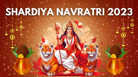 Navratri 2023 Shardiya Navratri Start And End Date Calendar