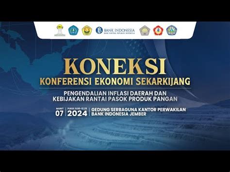 Konferensi Ekonomi Sekarkijang Koneksi Kpw Bi Jember Maret