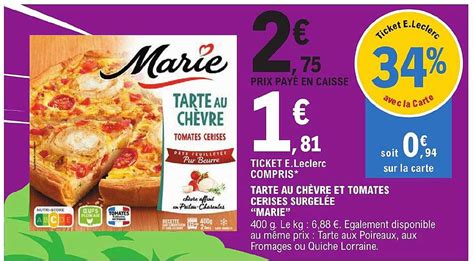 Promo Tarte Au Chèvre Et Tomates Cerises Surgelée marie chez E