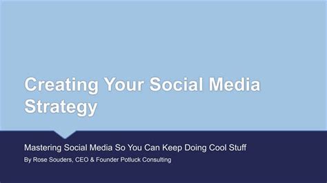 Creating Your Social Media Strategy Ppt