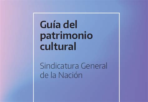 Ya Est Disponible La Nueva Edici N De La Gu A Del Patrimonio Cultural