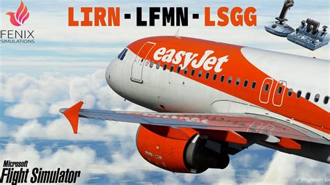 Fenix A Real Life Easyjet Naples To Nice To Geneva Msfs Live