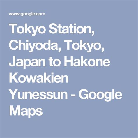 Explore The Hot Springs Of Hakone Kowakien Yunessun