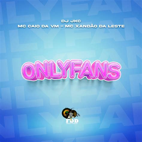 Onlyfans Single Album by MC CAIO DA VM MC XANDÃO DA LESTE