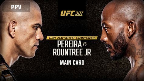 Ufc 307 Pereira Vs Rountree Jr Main Card 10524 Stream The