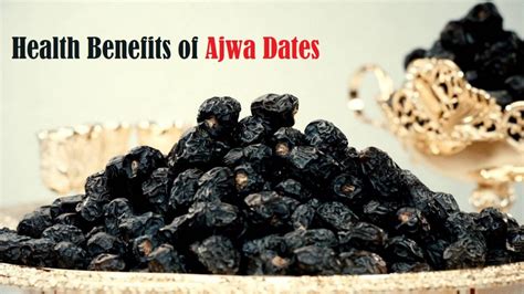 Benefits Of Eating Ajwa Dates Khajoor Life In Saudi Arabia