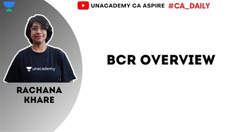 BCR Overview CA Rachana Khare CA Foundation Uncademy CA Aspire