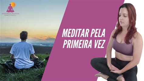 Meditação Para Iniciantes Tudo O Que Você Precisa Para Começar Youtube