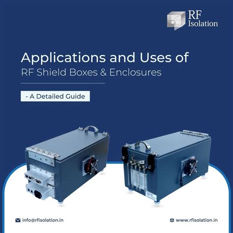 Applications And Uses Of Rf Shield Boxes And Enclosures A Detailed