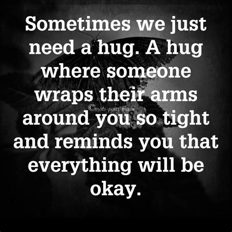 Sometimes We Just Need A Hug Quote Creator Need A Hug Quotes