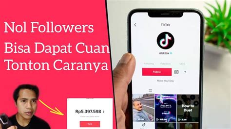 Cara Dapat Uang Di Tiktok Dengan Nol Followers Youtube