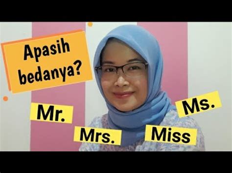 Perbedaan Penggunaan Kata Sapa Mr Mrs Miss Ms Dalam Bahasa Inggris