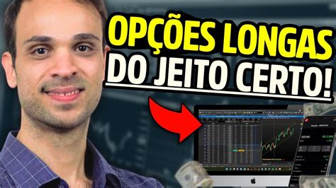 Como operar OPÇÕES LONGAS p Alavancar 10x mais do que Ações completo