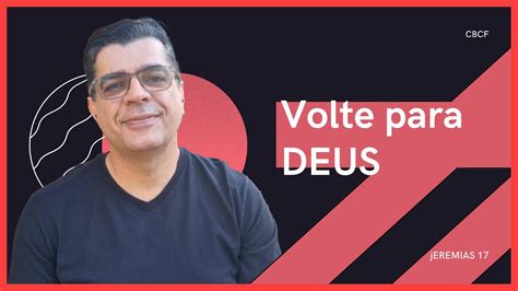 Jeremias Volte Para Deus Pr Terso Jr Youtube