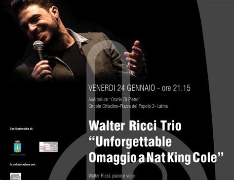 Venerd Va In Scena Walter Ricci Nel Suo Omaggio A Nat King Cole