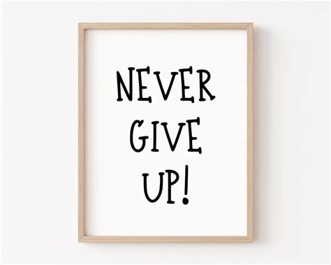 Never Give Up Printable Motivational Print Digital Download Etsy