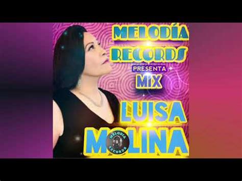 Luisa Molina Mix Selecci N Abierto Mi Coraz N Desde Que Te He Visto