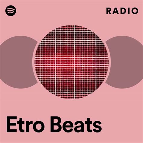 Etro Beats Radio Playlist By Spotify Spotify