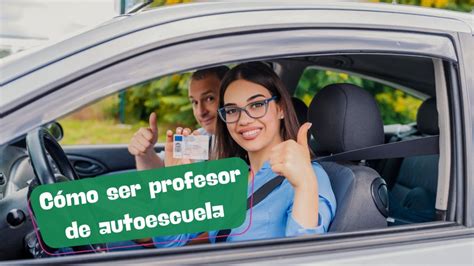 C Mo Ser Profesor De Autoescuela D Nde Estudir Y Requisitos