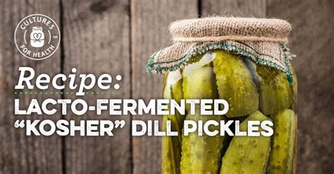 pickles in a jar with the words recipe lacto fermented kosher dill pickles