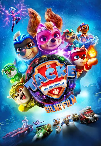 Ta Ke Na Patrulji Silni Film Paw Patrol The Mighty Movie Movies