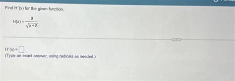 Solved Find H′ X For The Given Function H X X 89 H′ X