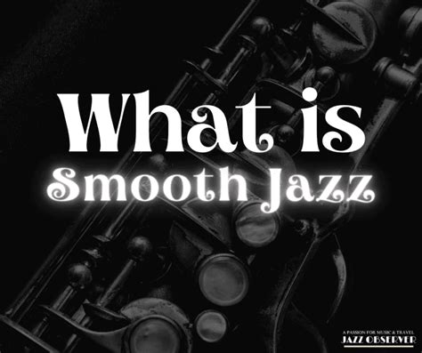 What Is Smooth Jazz? | Jazz Observer