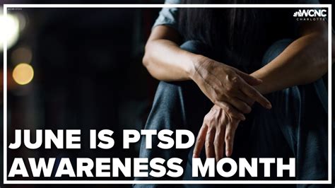 June Is Ptsd Awareness Month Wcnc