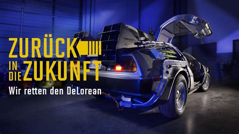 Zurück in die Zukunft: Wir retten den DeLorean - Film online anschauen