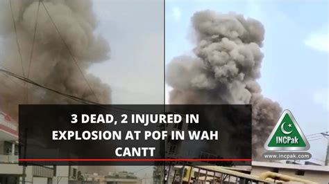 Dead Injured In Explosion At Pof In Wah Cantt Incpak