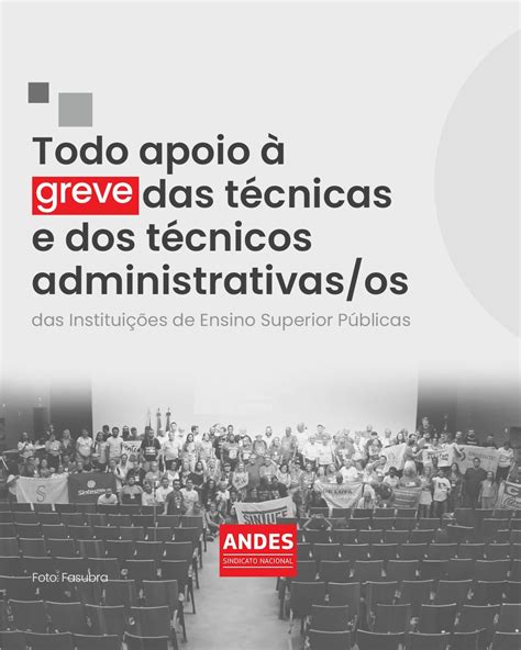 Todo Apoio à Greve Das Técnicas E Dos Técnicos Administrativasos Das Instituições De Ensino