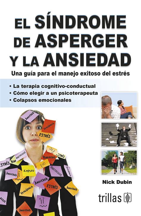 El S Ndrome De Asperger Y La Ansiedad Una Gu A Para El Manejo Exitoso