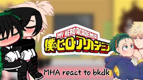 🌸mha React To Bkdkshipsbakugou X Dekuoshima Moshi🌸 12 Youtube